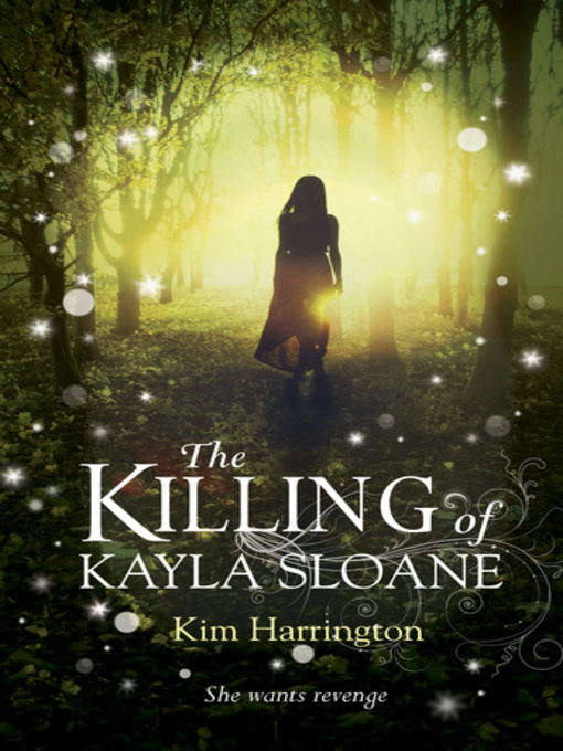 Title details for The Killing of Kayla Sloane by Kim Harrington - Available